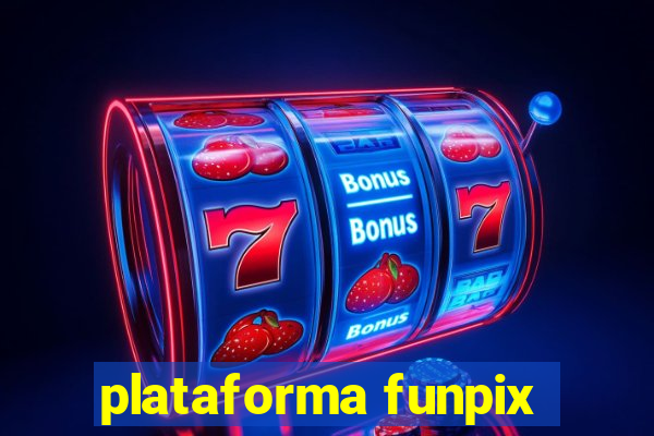 plataforma funpix